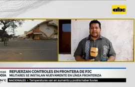 Refuerzan controles en frontera de Pedro Juan Caballero