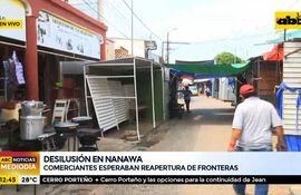 Desilusión en Nanawa tras la no reapertura de fronteras con Argentina
