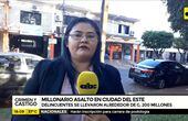 Millonario asalto e Ciudad del Este