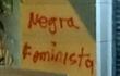 "Negra feminista", pintarrajeada hecha por supuestas manifestantes del #25NPY