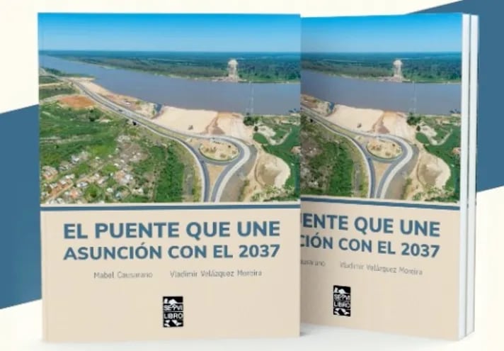 Portada del libro “El puente que une Asunción con el 2037” que se presenta hoy.