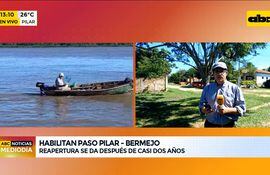 Habilitan paso Pilar-Bermejo: Reapertura se da después de casi dos años