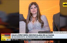 Dalia López se presentaría "solo si la desvinculan de la causa"
