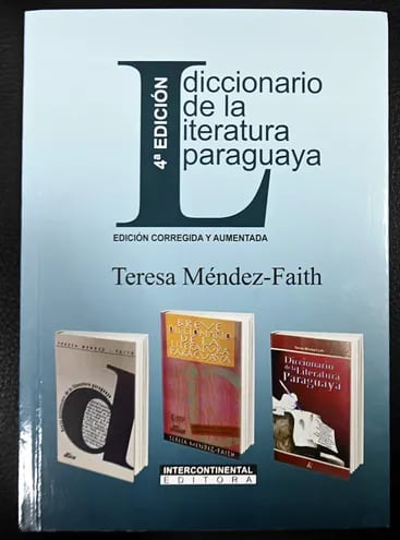 Portada del "Diccionario de la Literatura Paraguaya", de Teresa Méndez-Faith. Hoy será presentada la cuarta edición, corregida y aumentada.