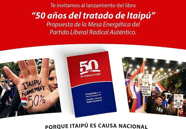 La invitación extendida  por la dirigencia del PLRA, en la que presentará el libro “50 años del Tratado de Itaipú”.