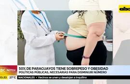 50% de los paraguayos tiene sobrepeso y obesidad