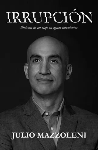 El Dr. Julio Mazzoleni, escribió un libro que se denomina “Irrupción”. El prólogo doctor es del Dr. Guillermo Sequera.
