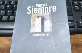 Poesía siempre. De la pluma del poeta y escritor Moncho Azuaga.