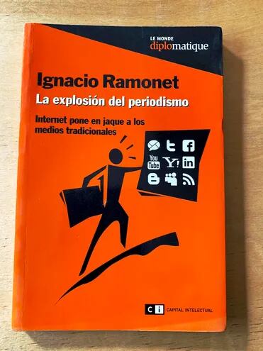 Ignacio Ramonet: "La explosión  del periodismo: Internet pone en jaque a los medios tradicionales" (Buenos Aires, 2011)