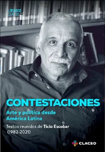 Portada del libro "Contestaciones", con textos de Ticio Escobar, que será presentado mañana.