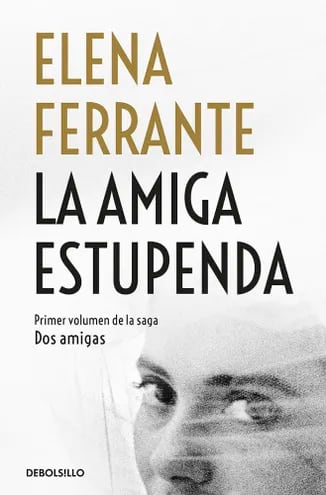 Libro La amiga Estupenda, de Elena Ferrante.