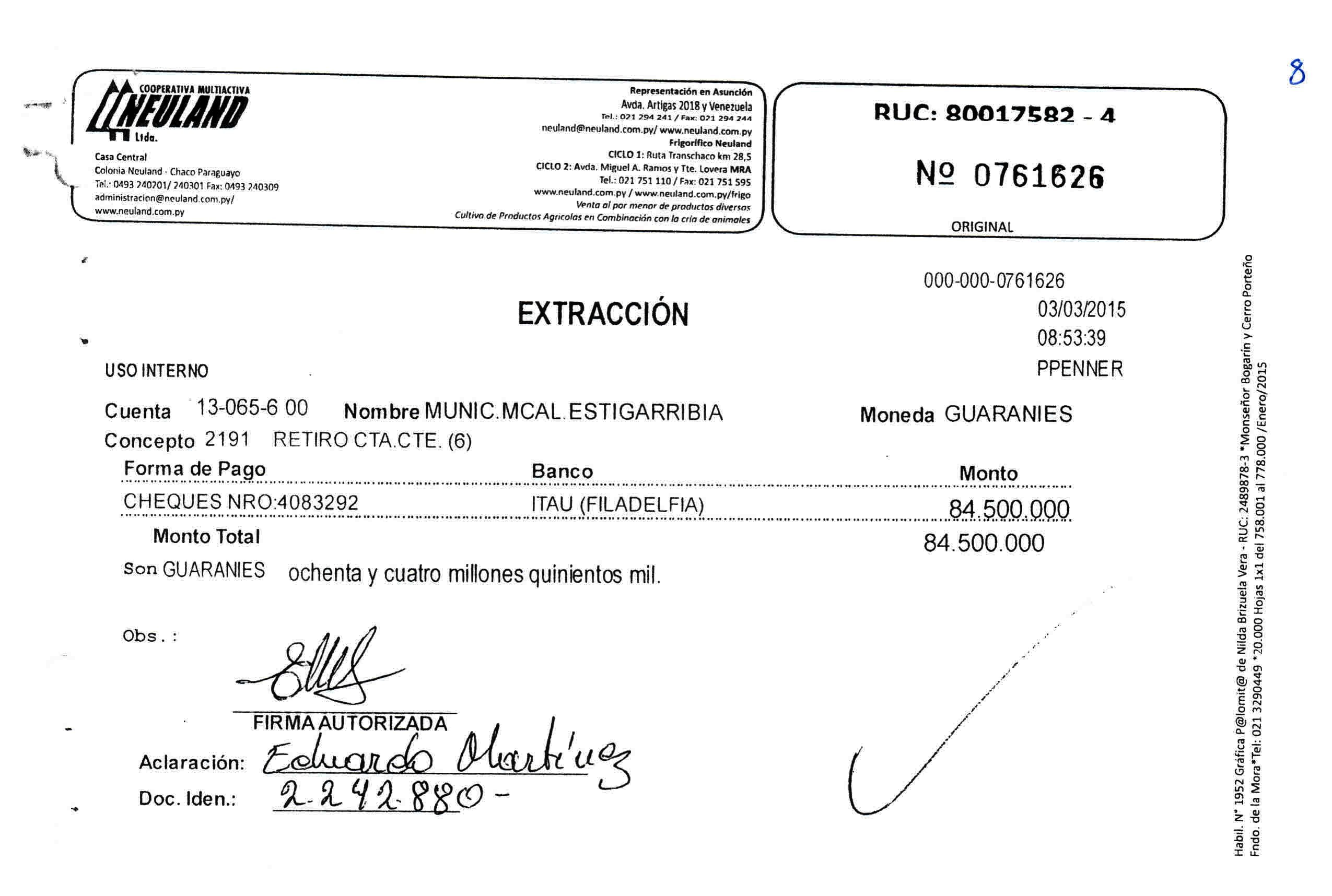 El 3 de marzo de 2015, se retiraron G. 84 millones de la cuenta de la Municipalidad de Mcal. Estigarribia.
