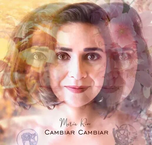 La cantautora María Ríos acaba de lanzar el nuevo sencillo llamado "Cambiar cambiar".