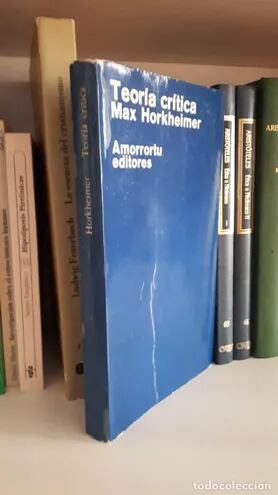 Max Horkheimer, "Teoría Crítica", Buenos Aires, Amorrortu, 1968