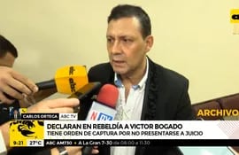 Declaran en rebeldía a Víctor Bogado y piden su captura