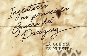 Portada del libro "Inglaterra no provocó la Guerra del Paraguay", que será presentado mañana.
