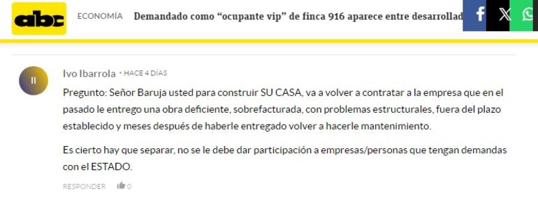 Lectores de ABC aprovechan el espacio de comentarios para dirigirse a las autoridades. En este caso, le preguntan al ministro Juan Carlos Baruja si construiría su propia casa con una empresa con negro historial.