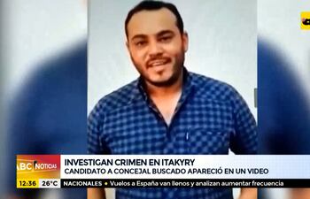 Crimen en Itakyry: candidato a intendente buscado apareció en un video