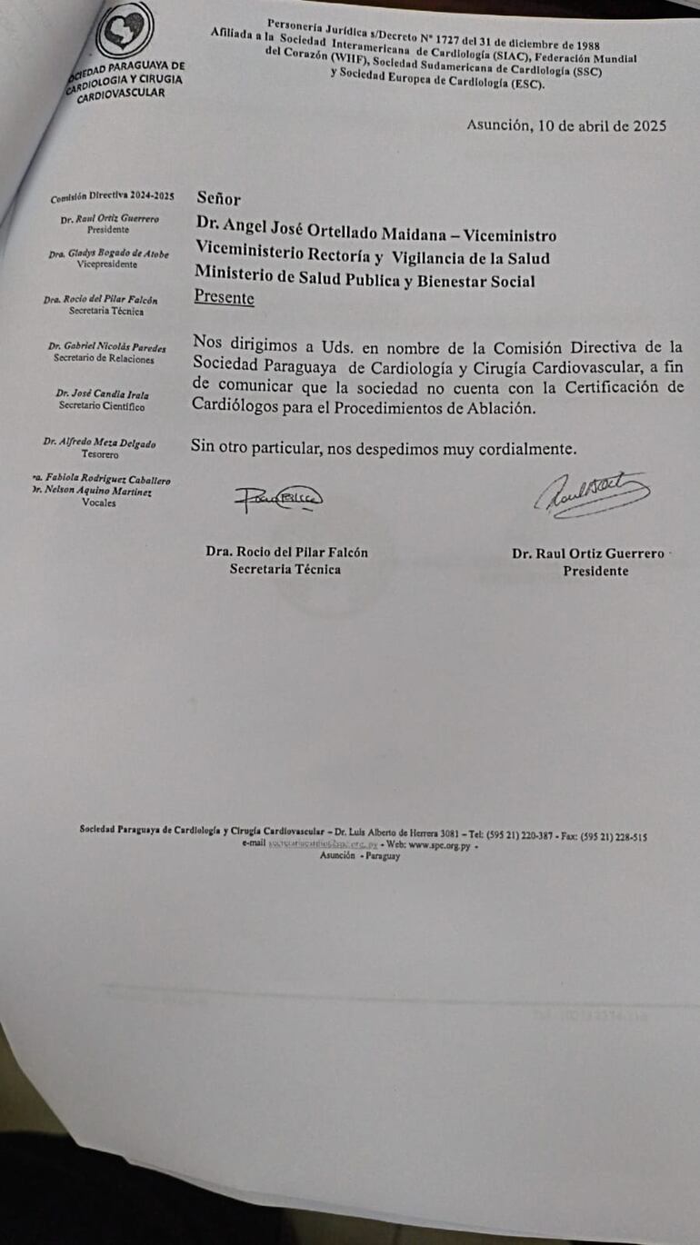 El 10 de abril del 2025, la Sociedad Paraguaya de Cardiología respondió al Ministerio de Salud que no se cuenta con la certificación de cardiológicos para el procedimiento de ablación.