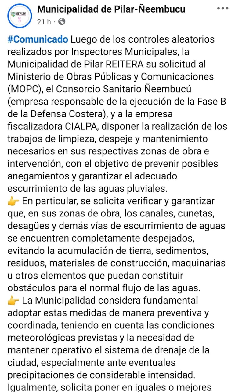  En un comunicado, la Municipalidad de Pilar solicitó al Ministerio de Obras Públicas y Comunicaciones (MOPC), al Consorcio Sanitario Ñeembucú y a la empresa fiscalizadora CIALPA disponer trabajos de limpieza.