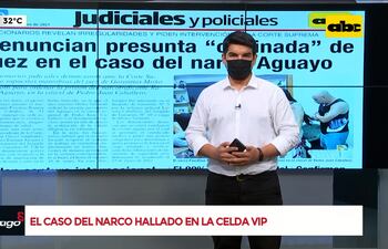 El caso de Faustino Ramón Aguayo Cabañas, el narco hallado en la celda vip de Pedo Juan Caballero