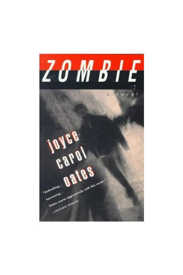 Zombi de Joyce Carol Oates.
