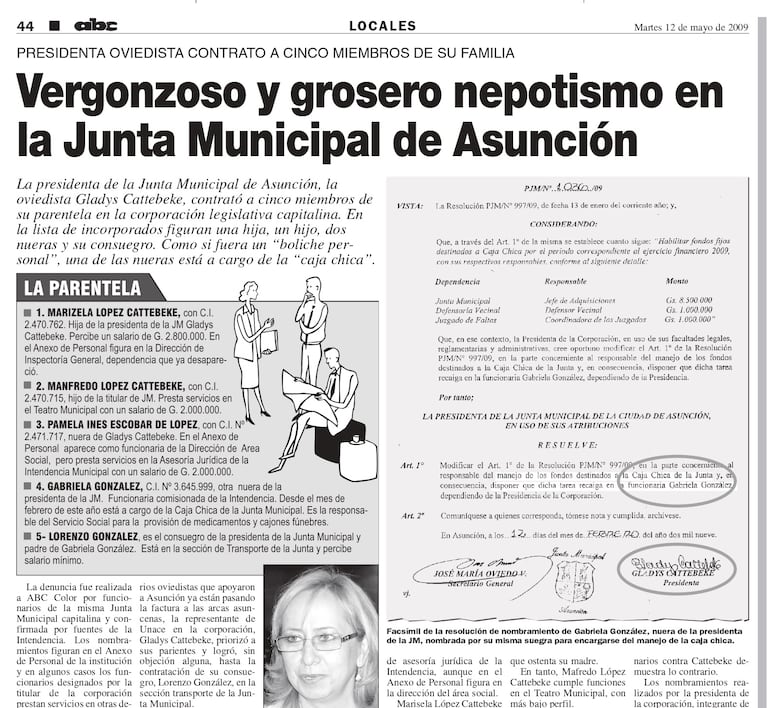 En mayo de 2009 nuestro medio denunció como Gladys Cattebeke metió a toda su parentela en la Municipalidad de Asunción.