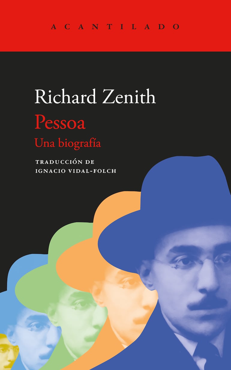 Pessoa. Una biografía (Barcelona, Acantilado, 2025), de Richard Zenith
