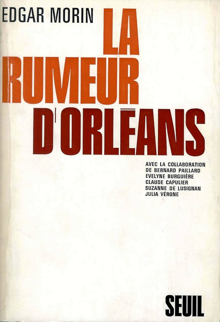 «Morin estudia muy bien —con un equipo— un rumor antisemita en La rumeur d’Orléans (1969)...»