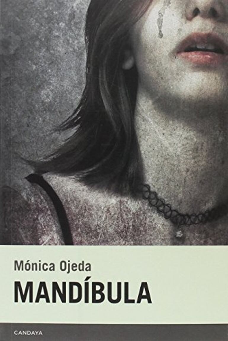 Mandíbula - Mónica Ojeda.
