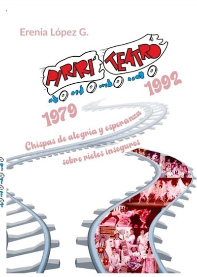 Portada del libro "Piriri Teatro", de Erenia López, que será presentado hoy en el Teatro de las Américas del CCPA.