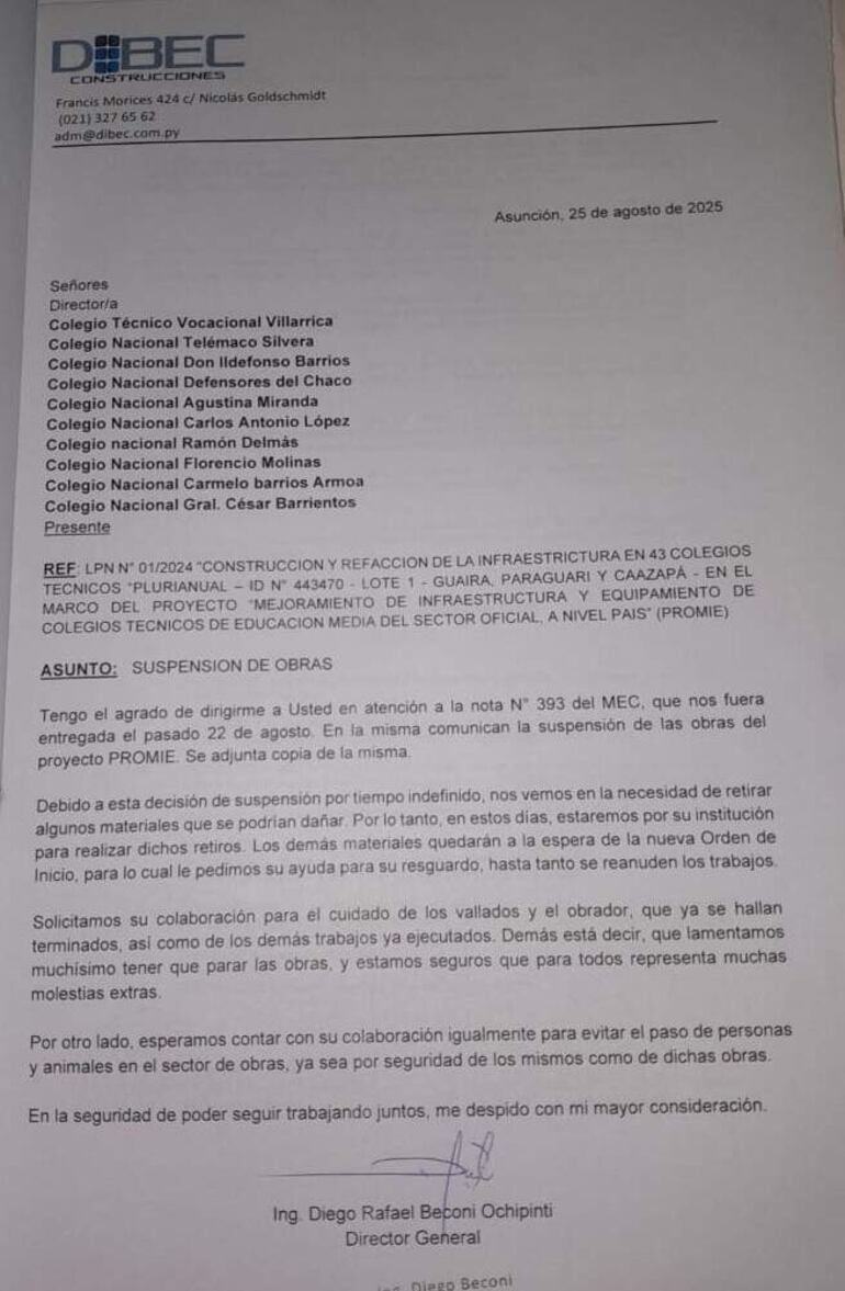 La empresa DIBEC Construcciones, representada por el ingeniero Diego Rafael Beconi Ochipinti, informó mediante una nota sobre la suspensión de la obra.