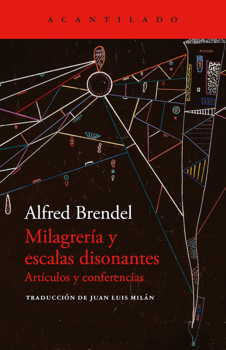 "Milagrerías y escalas disonantes" reúne textos del pianista y escritor austríaco Alfred Brendel