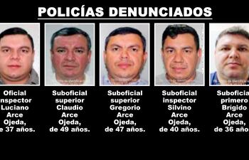 Oficial inspector Luciano Arce Ojeda, suboficial superior Claudio Arce Ojeda, suboficial superior Gregorio Arce Ojeda, suboficial inspector Silvino Arce Ojeda y suboficial primero Brígido Arce Ojeda, denunciados por los hermanos Britos.