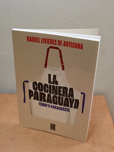 Portada de la reedición del libro La Cocinera Paraguaya, de Raquel Livieres de Artecona, editorial Servilibro.
