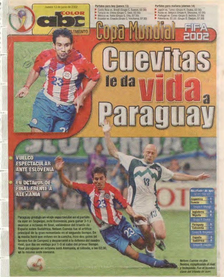 "Cuevitas le da vida a Paraguay" fue el titular de aquella épica clasificación a octavos de final de Corea-Japón 2002, en el que la Albirroja enfrentó a los alemanes.