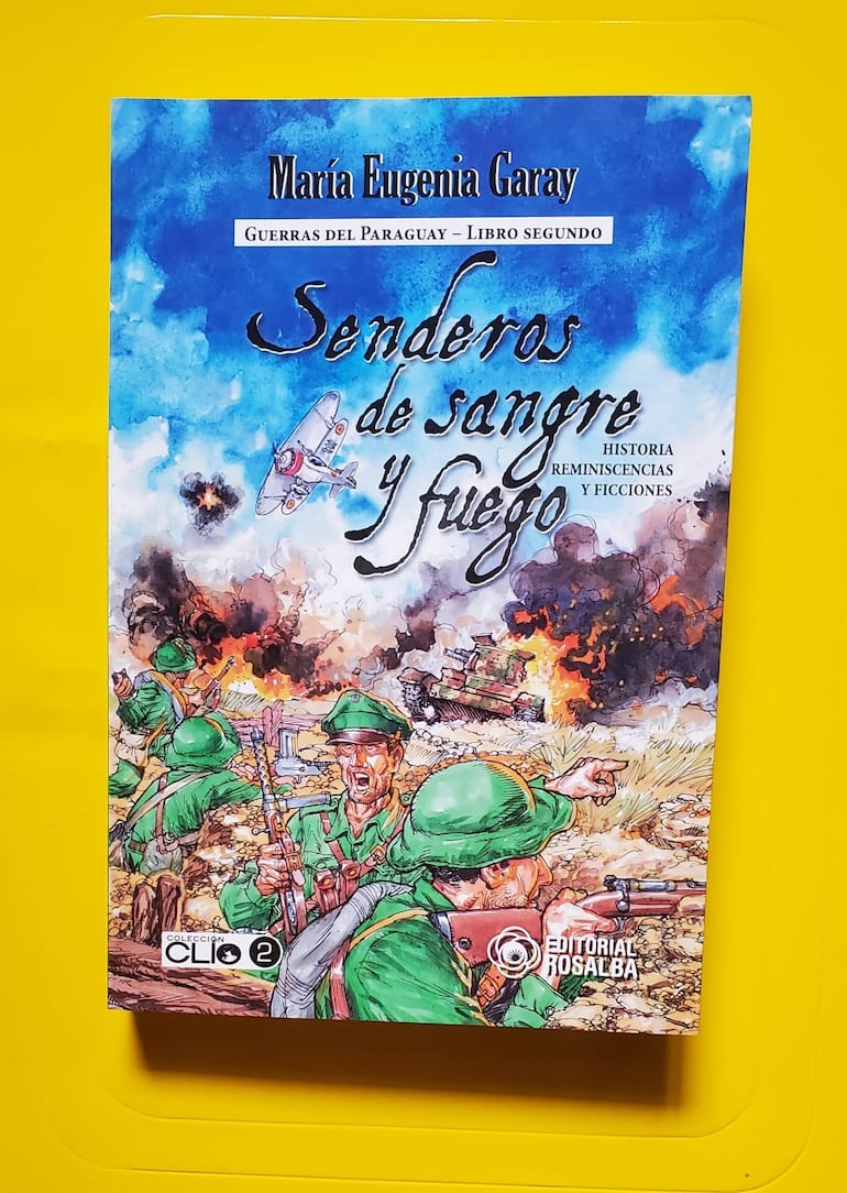 Senderos de Sangre y Fuego, título del segundo libro que conforma la trilogía escrita por María Eugenia Garay.