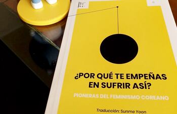 ¿Por qué te empeñas en sufrir así? Pioneras del feminismo coreano (Buenos Aires, editorial Hwarang, 2019).