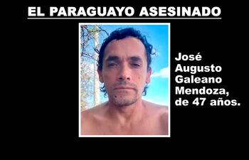 José Augusto Galeano Mendoza, de 47 años, paraguayo asesinado por policías en Neuquén, Argentina.
