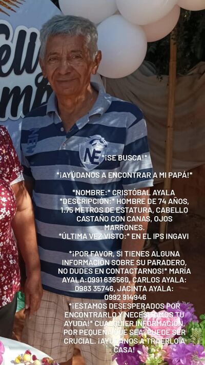 Cristóbal Ayala Vargas, de 74 años, fue visto por última vez el martes por la mañana cerca del Hospital de IPS Ingavi