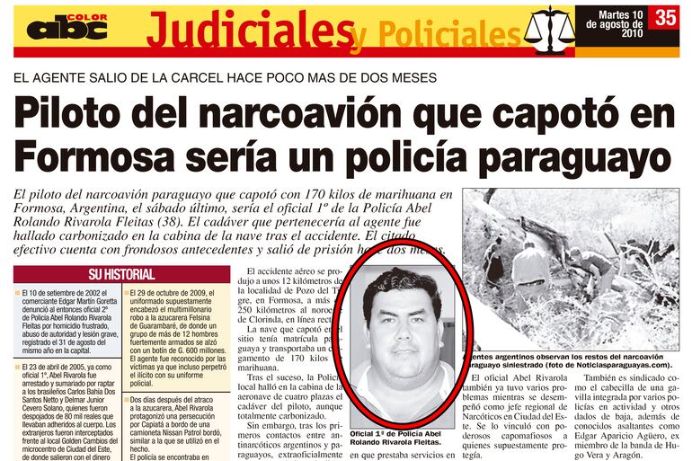El oficial primero Abel Rolando Rivarola Fleitas falleció en 2010, al estrellarse el avión en el que llevaba marihuana a Argentina.