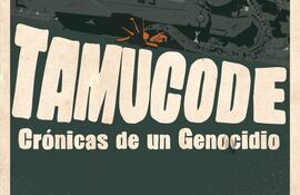 Portada de “Tamucode: crónicas de un genocidio”.