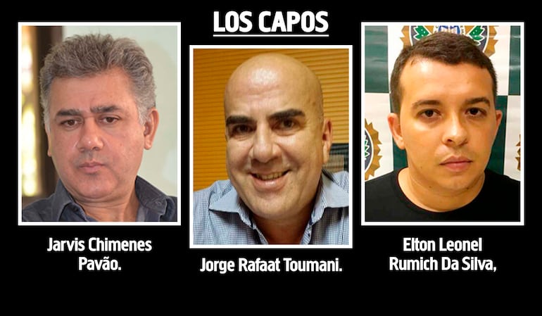 Jarvis Chimenes Pavão, preso en Brasil. Jorge Rafaat Toumani, asesinado en Pedro Juan Caballero. Elton Leonel Rumich Da Silva, preso en Brasil.