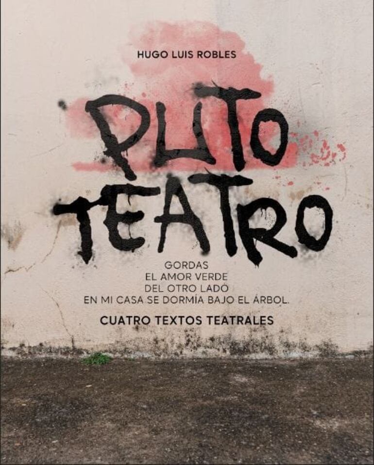 Portada del libro "Puto Teatro", de Hugo Luis Robles, que reúne cuatro textos teatrales.