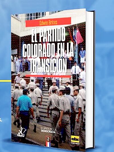 Portada del libro: “El Partido Colorado en la transición”, que sale hoy junto al diario ABC Color a un costo total de  G. 22.000 (diario más texto).