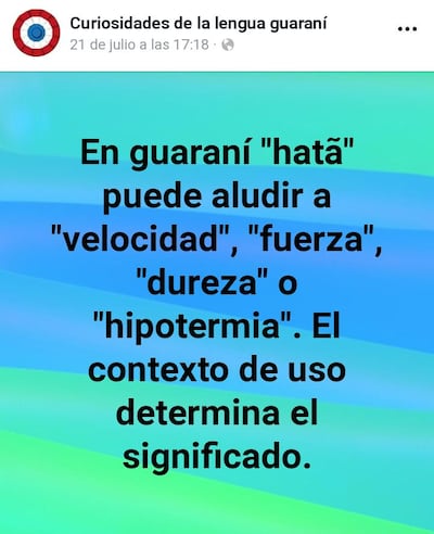 “Curiosidades de la lengua guaraní” es una página de Facebook que se dedica a explicar el significado literal y contextual de cada palabra en guaraní