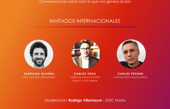 Santiago Olivera, CEO de VMLY& R Argentina, Carlos Vega Líder de Innovación y Transformación Digital de Ovilgy Colombia, y Carlos Pezzani, reconocido consultor publicitario argentino hablarán sobre el "Presente del futuro".