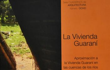 portada-del-libro-que-investiga-y-rescata-la-tipologia-de-las-viviendas-ancestrales-de-los-indigenas-guaranies--200305000000-1577745.jpg