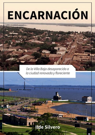 El periodista y escritor Ilde Silvero recuerda a la Villa Baja y destaca los cambios de Encarnación en su nuevo libro.
