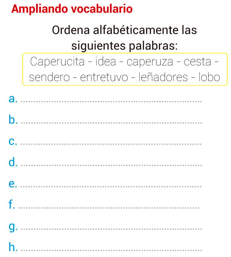Ordena alfabéticamente las siguientes palabras: